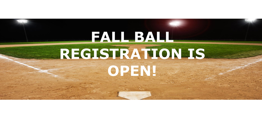 Fall Ball Registration is open for Baseball and Softball!